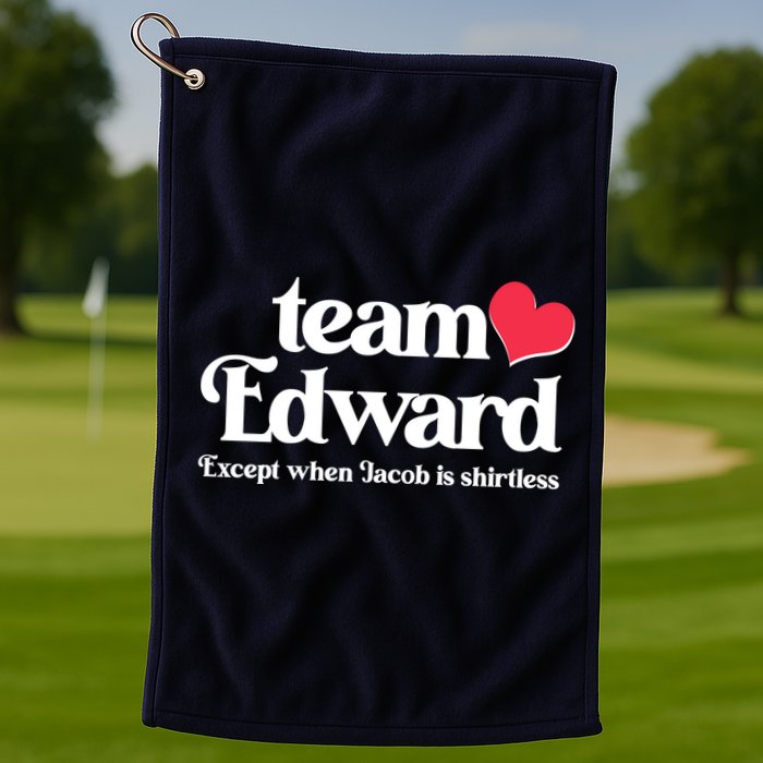 Funny Team Edward Except When Jacob Golf Towel