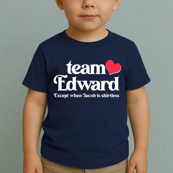 Funny Team Edward Except When Jacob Toddler T-Shirt