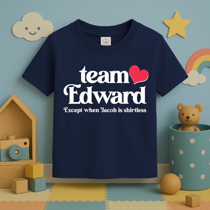 Funny Team Edward Except When Jacob Toddler T-Shirt