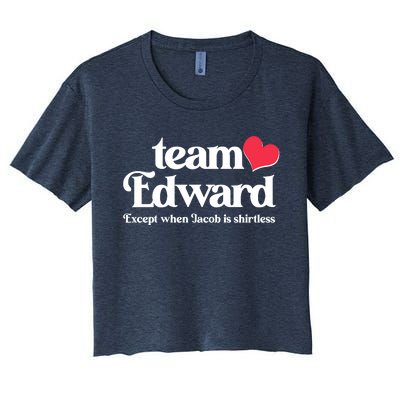 Funny Team Edward Except When Jacob Women's Crop Top Tee