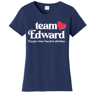 Funny Team Edward Except When Jacob Women's T-Shirt