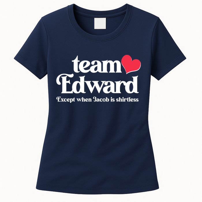 Funny Team Edward Except When Jacob Womens T-Shirt