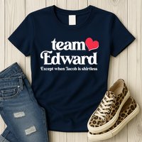 Funny Team Edward Except When Jacob Womens T-Shirt