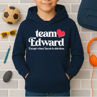 Funny Team Edward Except When Jacob Kids Hoodie