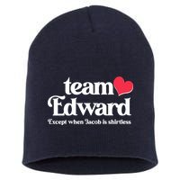 Funny Team Edward Except When Jacob Short Acrylic Beanie