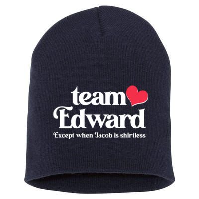 Funny Team Edward Except When Jacob Short Acrylic Beanie