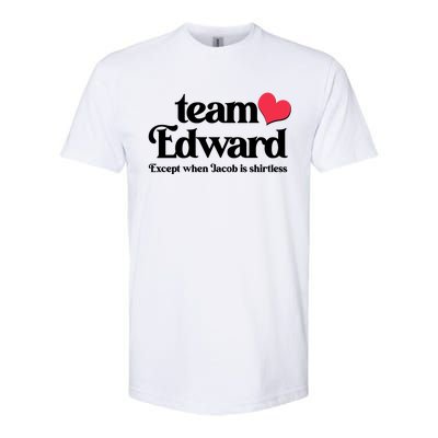 Funny Team Edward Except When Jacob Softstyle® CVC T-Shirt