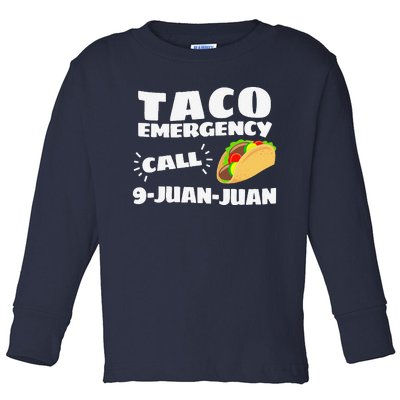 Funny Taco Emergency Cinco De Mayo Toddler Long Sleeve Shirt