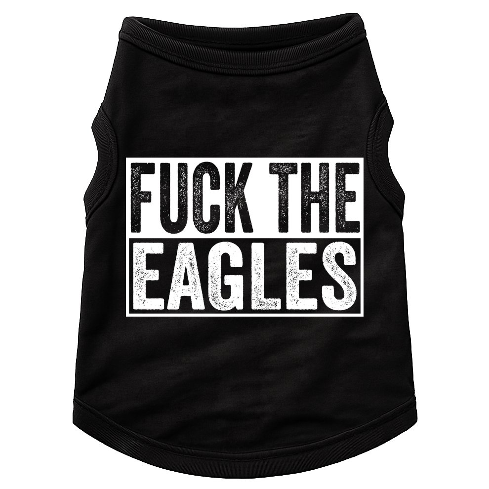 Fuck The Eagles Doggie Tank