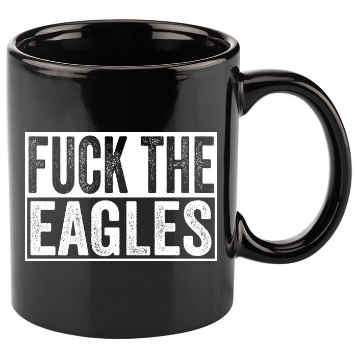 Fuck The Eagles 11oz C Handle Ceramic Mug