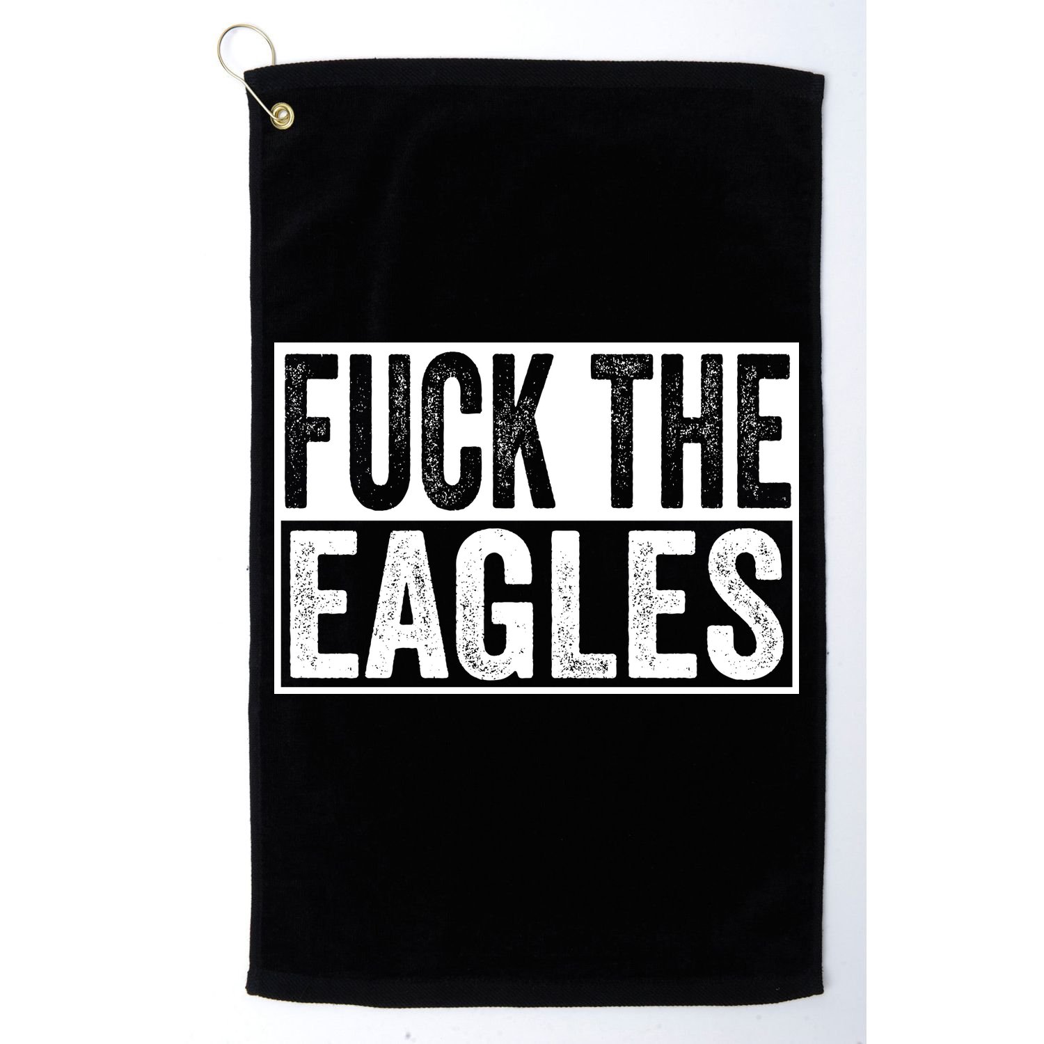 Fuck The Eagles Golf Towel