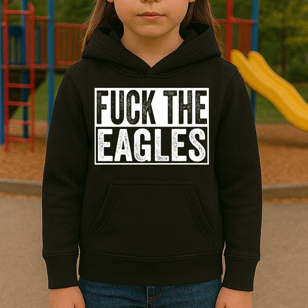 Fuck The Eagles Kids Hoodie