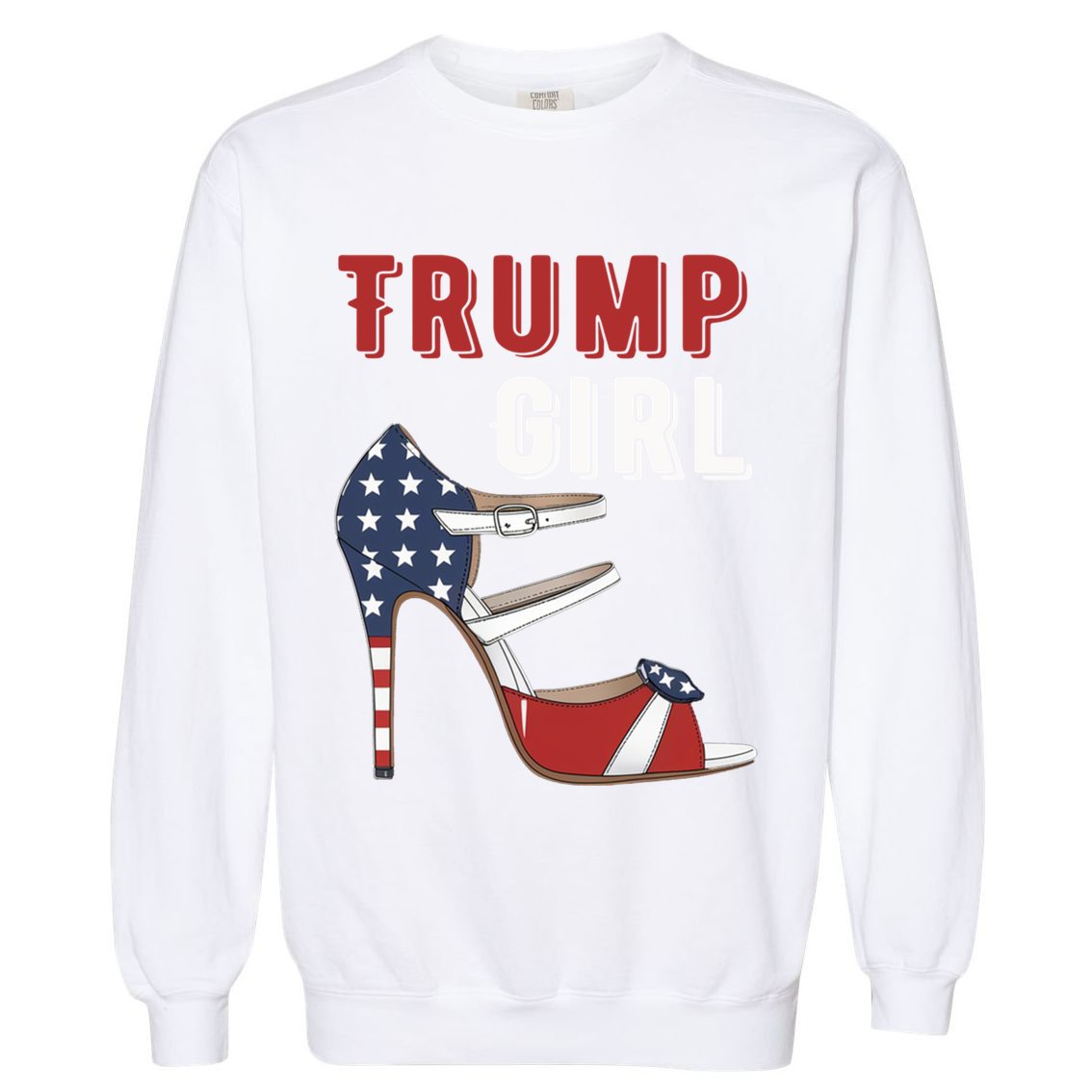 Funny Trump Election Trump Heel Shoe Gift Garment-Dyed Sweatshirt