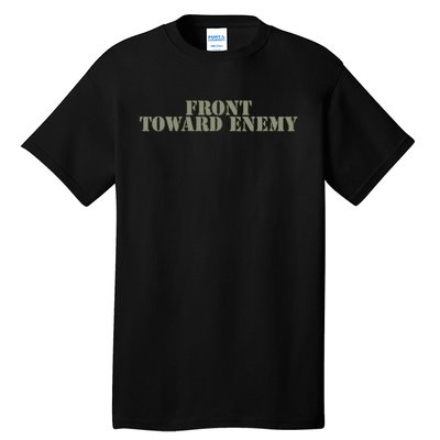 Front Toward Enemy Claymore Mine Funny Military Joke Tall T-Shirt