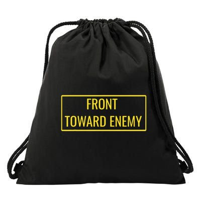 Front Towards Enemy T Military Front Toward Enemy Drawstring Bag