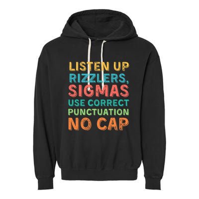 Funny Teacher English Use Punctuation Listen Up Rizzlers Garment-Dyed Fleece Hoodie