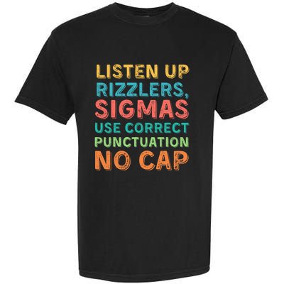 Funny Teacher English Use Punctuation Listen Up Rizzlers Garment-Dyed Heavyweight T-Shirt