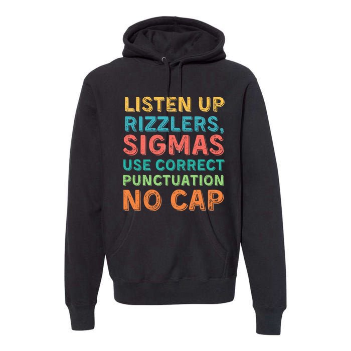 Funny Teacher English Use Punctuation Listen Up Rizzlers Premium Hoodie