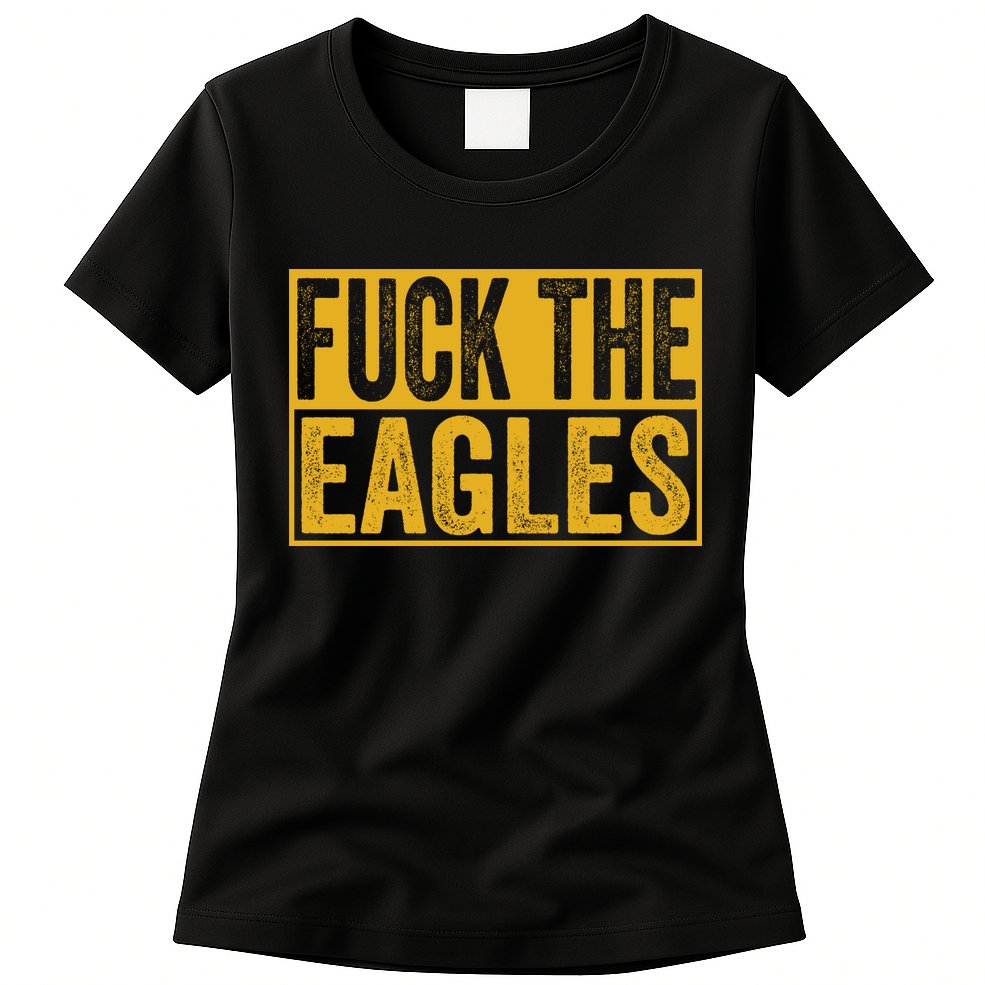 Fuck The Eagles Shirt Funny Eagles Gift For Sports Fans Womens T-Shirt