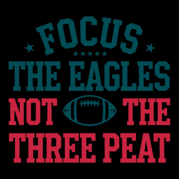 Focus The Eagle Not The Three Peat Football Team Lover Philadelphia City Backpack