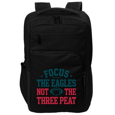 Focus The Eagle Not The Three Peat Football Team Lover Philadelphia Impact Tech Backpack
