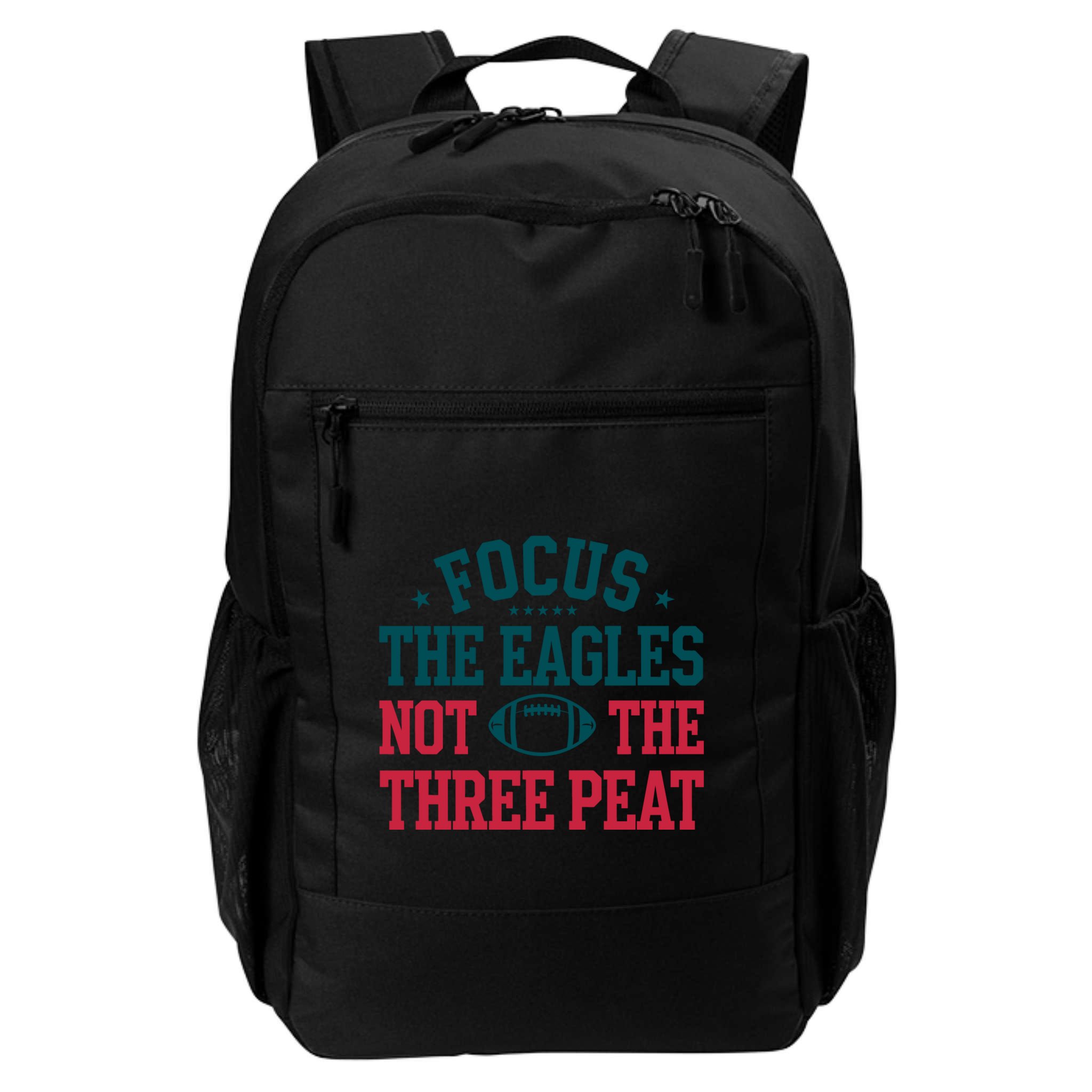 Focus The Eagle Not The Three Peat Football Team Lover Philadelphia Backpack