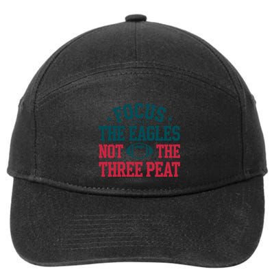 Focus The Eagle Not The Three Peat Football Team Lover Philadelphia 7-Panel Snapback Hat