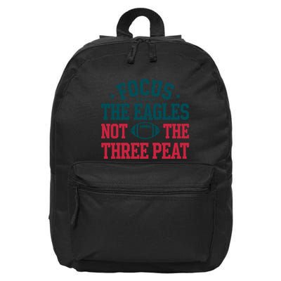 Focus The Eagle Not The Three Peat Football Team Lover Philadelphia 16 in Basic Backpack