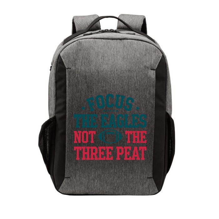 Focus The Eagle Not The Three Peat Football Team Lover Philadelphia Vector Backpack