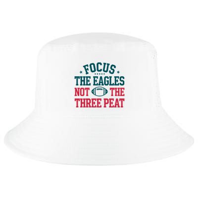 Focus The Eagle Not The Three Peat Football Team Lover Philadelphia Cool Comfort Performance Bucket Hat