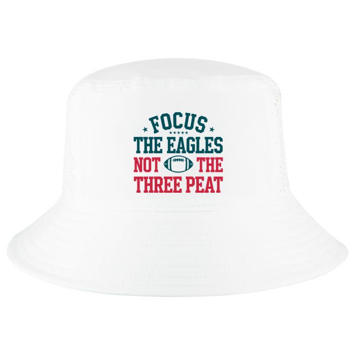 Focus The Eagle Not The Three Peat Football Team Lover Philadelphia Cool Comfort Performance Bucket Hat