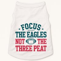 Focus The Eagle Not The Three Peat Football Team Lover Philadelphia Doggie Tank