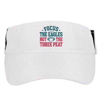 Focus The Eagle Not The Three Peat Football Team Lover Philadelphia Adult Drive Performance Visor