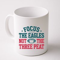 Focus The Eagle Not The Three Peat Football Team Lover Philadelphia Mug