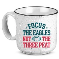 Focus The Eagle Not The Three Peat Football Team Lover Philadelphia 15oz Campfire Ceramic Mug