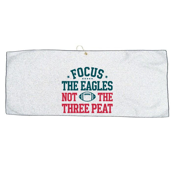 Focus The Eagle Not The Three Peat Football Team Lover Philadelphia Large Microfiber Waffle Golf Towel