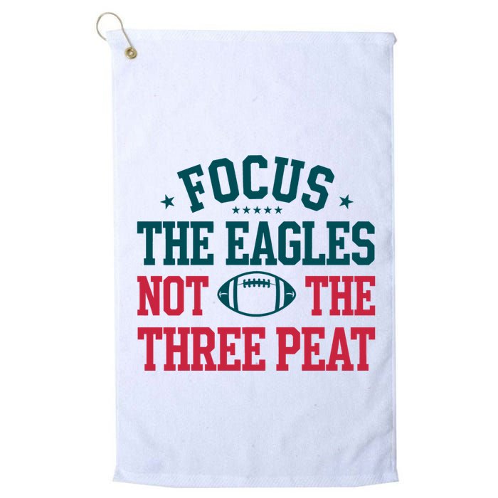 Focus The Eagle Not The Three Peat Football Team Lover Philadelphia Golf Towel
