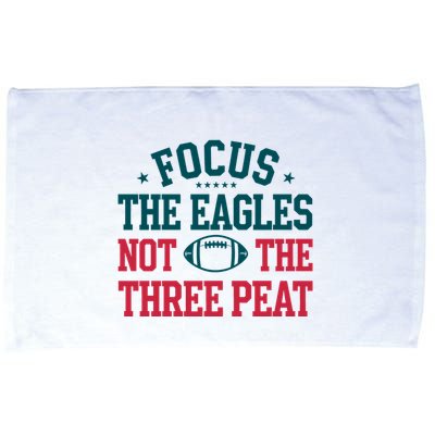 Focus The Eagle Not The Three Peat Football Team Lover Philadelphia Microfiber Hand Towel