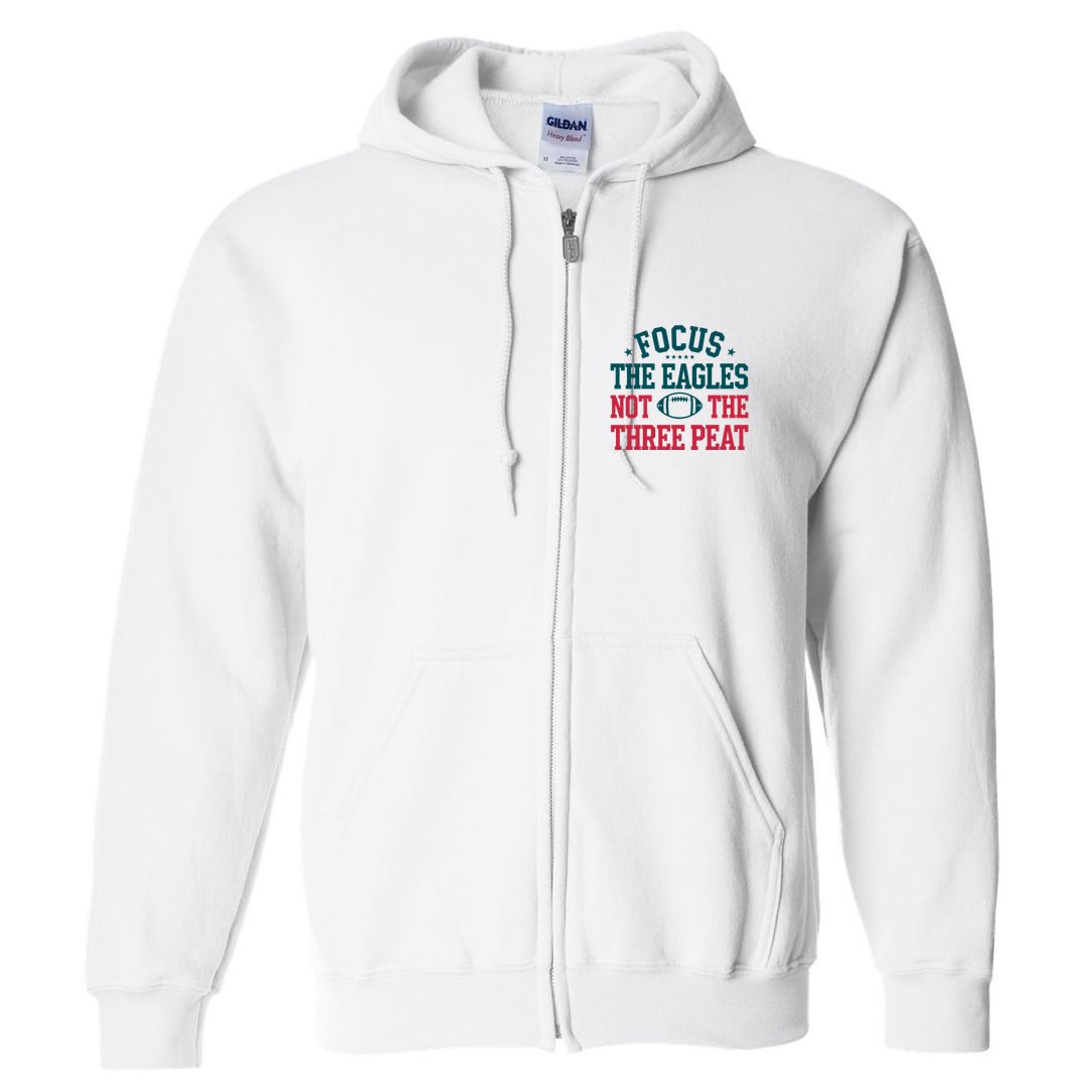 Focus The Eagle Not The Three Peat Football Team Lover Philadelphia Full Zip Hoodie