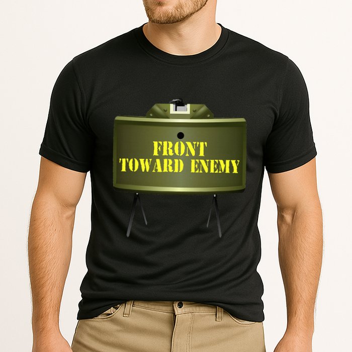 Front Toward Enemy Military Claymore Mine Front Toward Enemy Performance Shirt