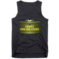 Front Toward Enemy Military Claymore Mine Front Toward Enemy Tank Top
