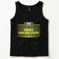 Front Toward Enemy Military Claymore Mine Front Toward Enemy Tank Top