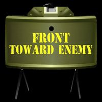 Front Toward Enemy Military Claymore Mine Front Toward Enemy Visor