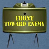 Front Toward Enemy Military Claymore Mine Front Toward Enemy Garment-Dyed Sweatshirt