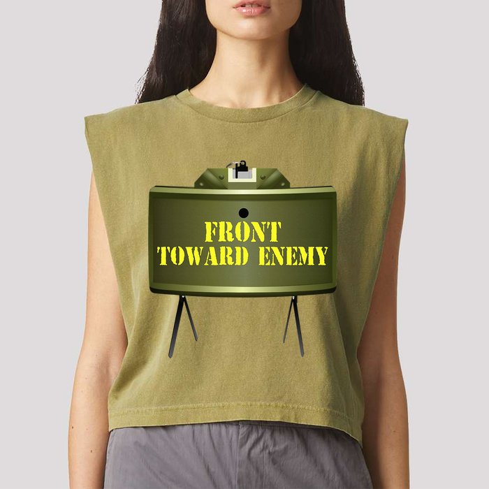 Front Toward Enemy Military Claymore Mine Front Toward Enemy Garment-Dyed Women's Muscle Tee