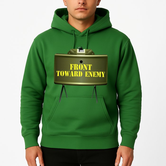 Front Toward Enemy Military Claymore Mine Front Toward Enemy Hoodie