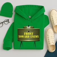 Front Toward Enemy Military Claymore Mine Front Toward Enemy Hoodie