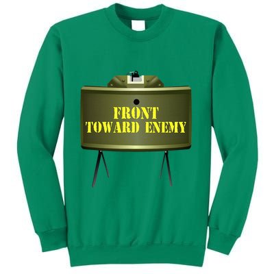 Front Toward Enemy Military Claymore Mine Front Toward Enemy Sweatshirt
