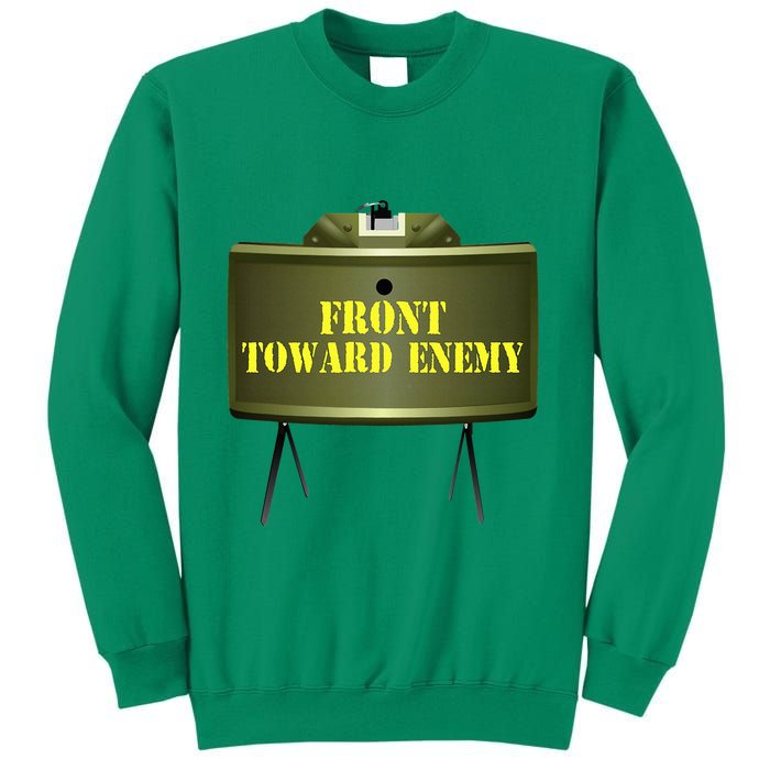 Front Toward Enemy Military Claymore Mine Front Toward Enemy Sweatshirt