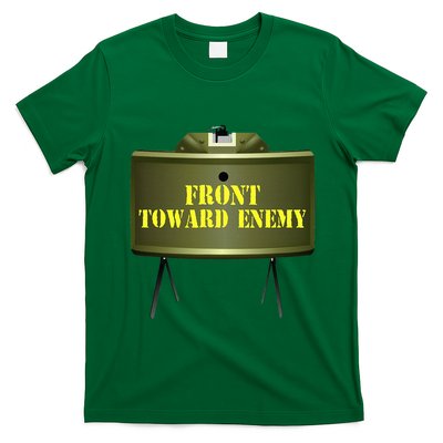 Front Toward Enemy Military Claymore Mine Front Toward Enemy T-Shirt